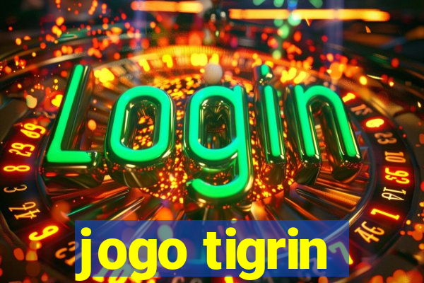 jogo tigrin
